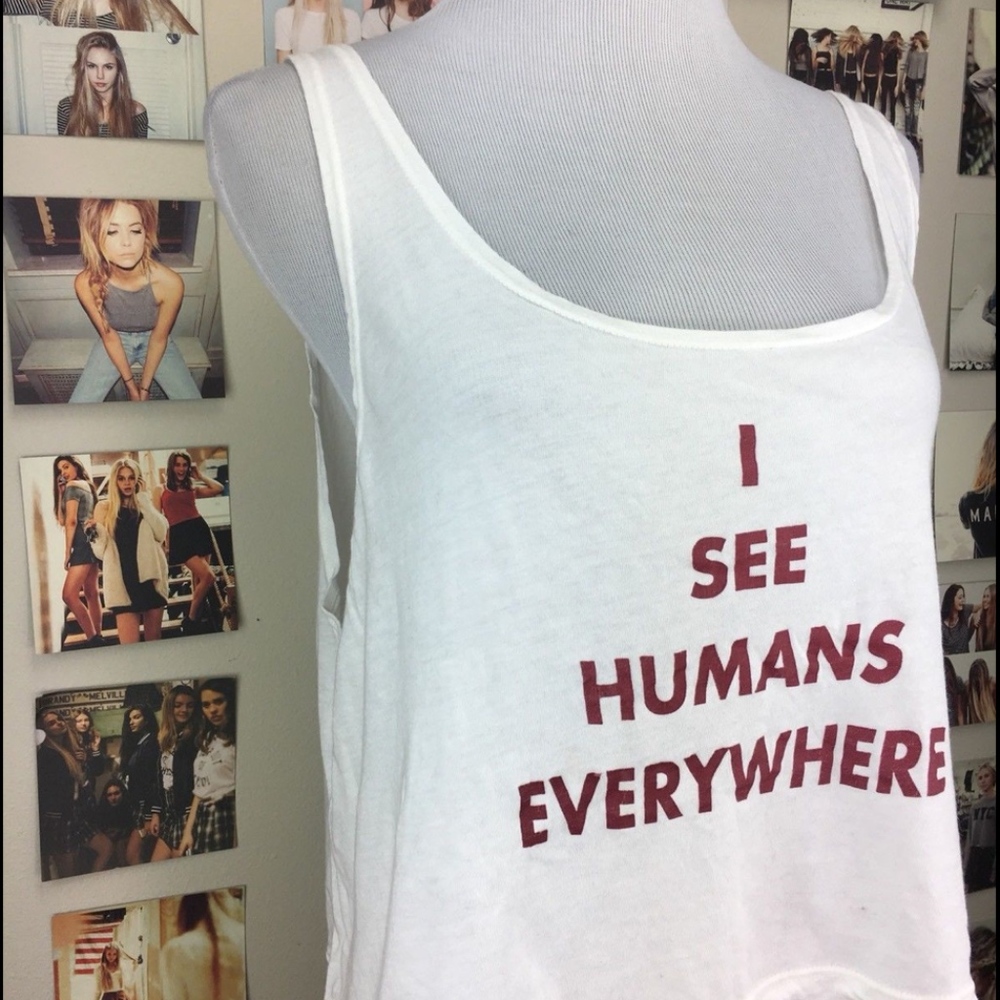 Brandy Melville "I SEE HUMANS EVERYWHERE" Tank